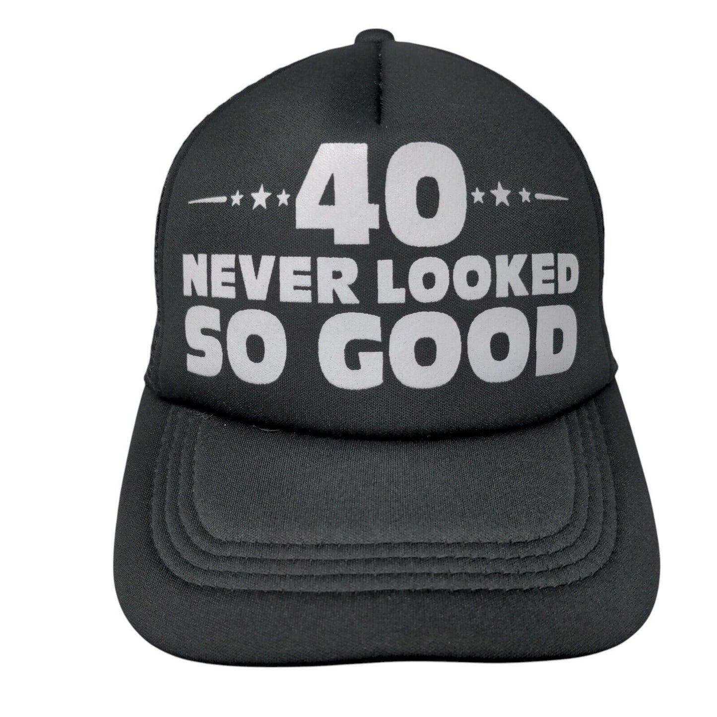 40 Never Looked So Good Snapback Trucker Hat Black One Size Adjustable