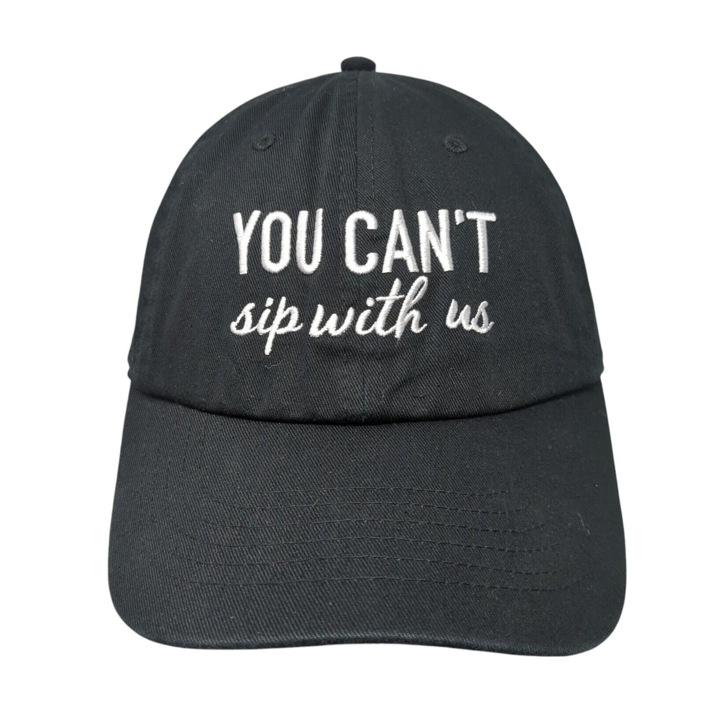 You Can't Sip With Us Slideback Baseball Cap Black One Size Adjustable Express