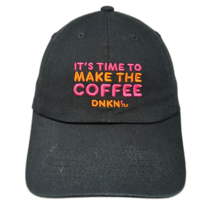 Dunkin DNKN Its Time To Make The Coffee Black Baseball Cap One Size Strapback