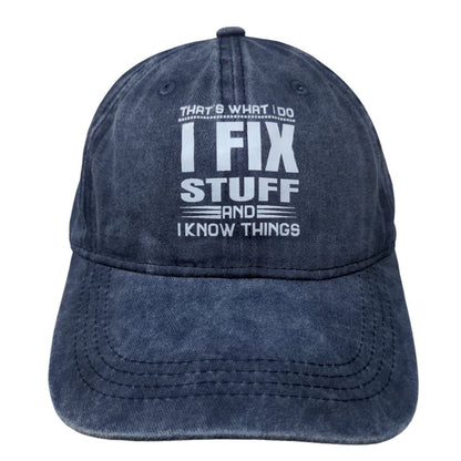 That's What I Do I Fix Stuff And I Know Things Slideback Hat Blue One Size
