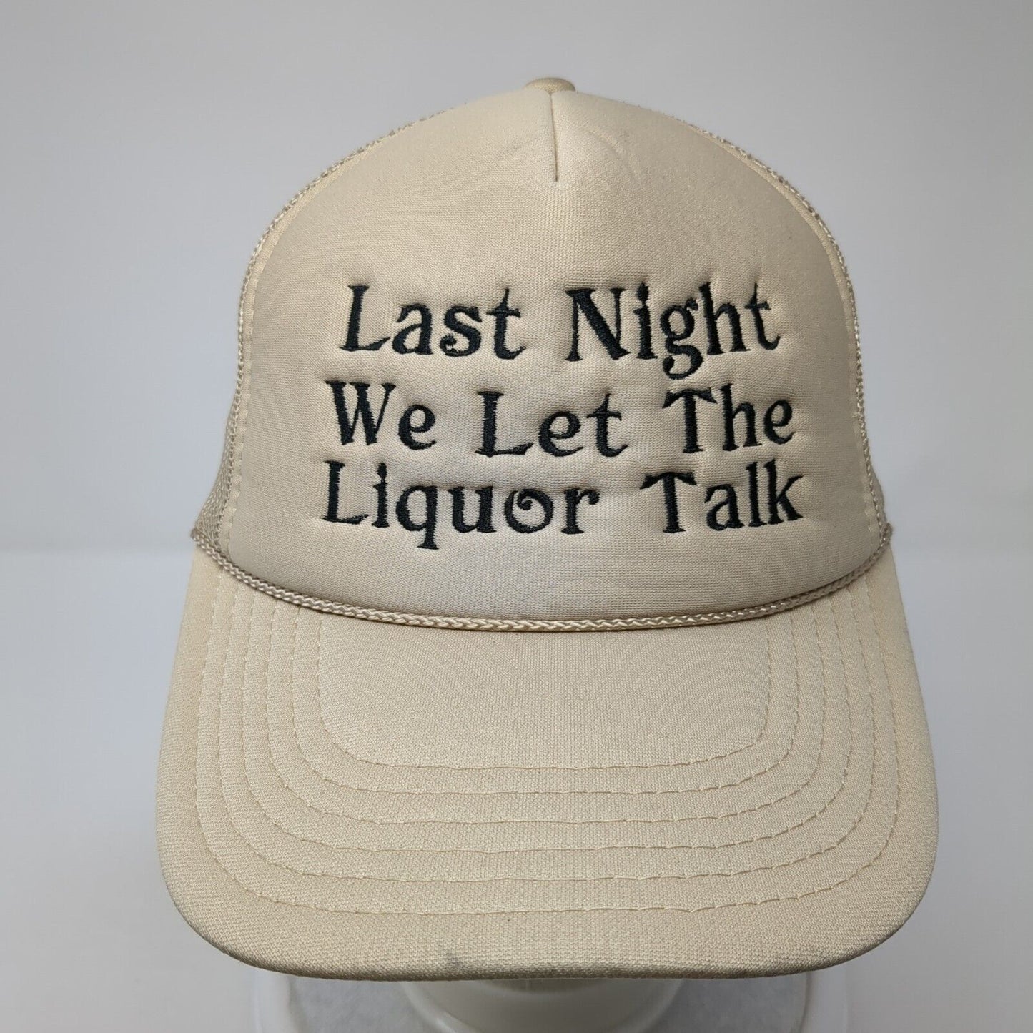 Last Night We Let The Liquor Talk Snapback Rope Trucker Hat Tan One Size