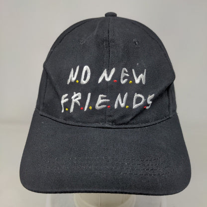No New Friends Strapback Hat Black OSFA Adjustable Embroidered 6 Panel