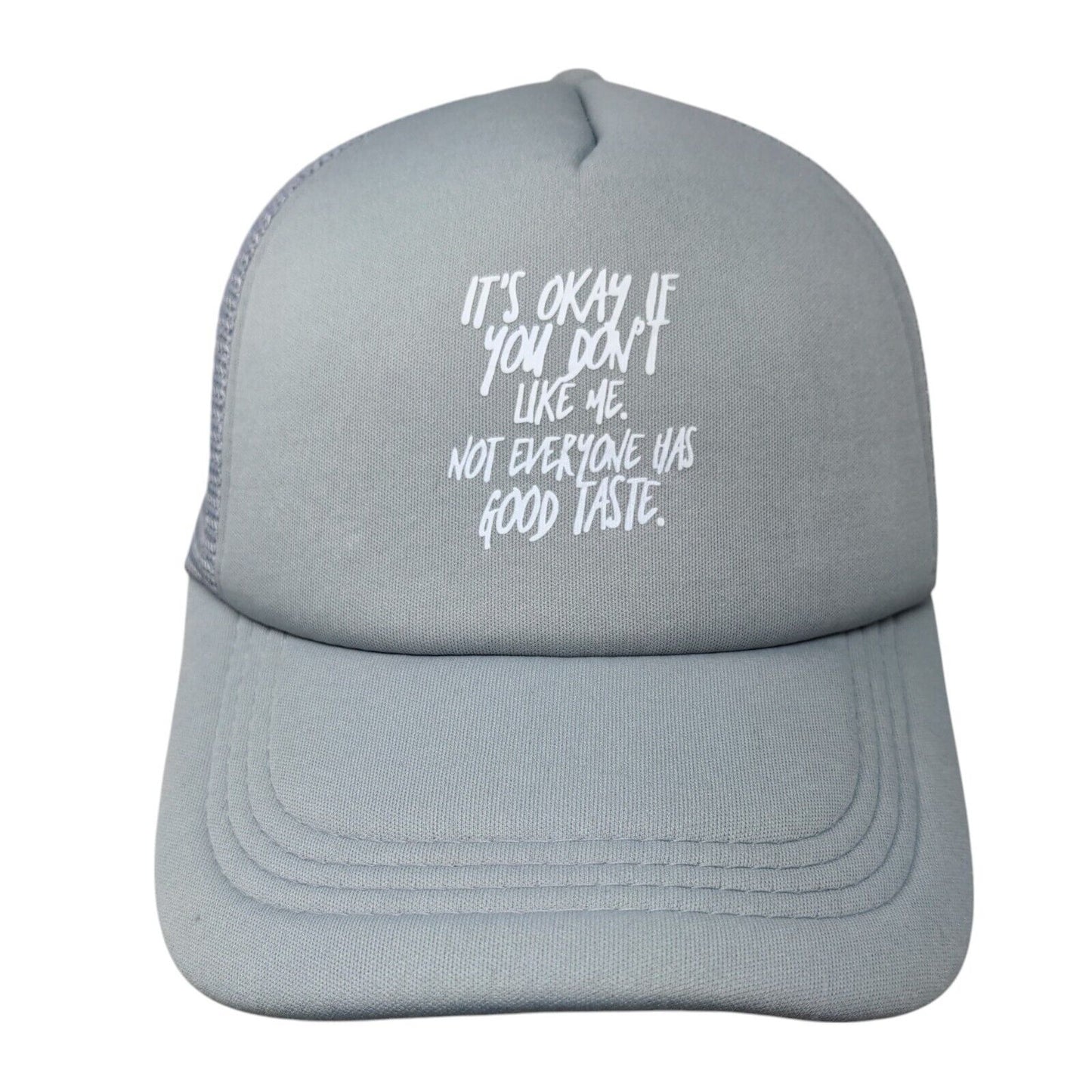 It's Okay If You Don't Like Me Snapback Trucker Hat Gray One Size Mesh Back