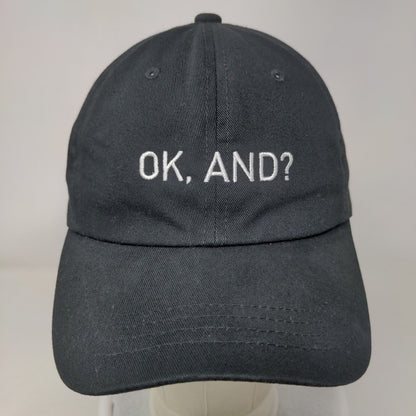 Ok, And? Slideback Hat Black One Size Embroidered Adjustable 6 Panel