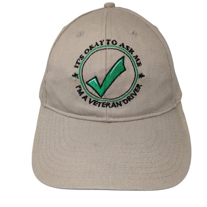 It's Okay To Ask Me I'm A Veteran Driver Strapback Hat Tan One Size KC