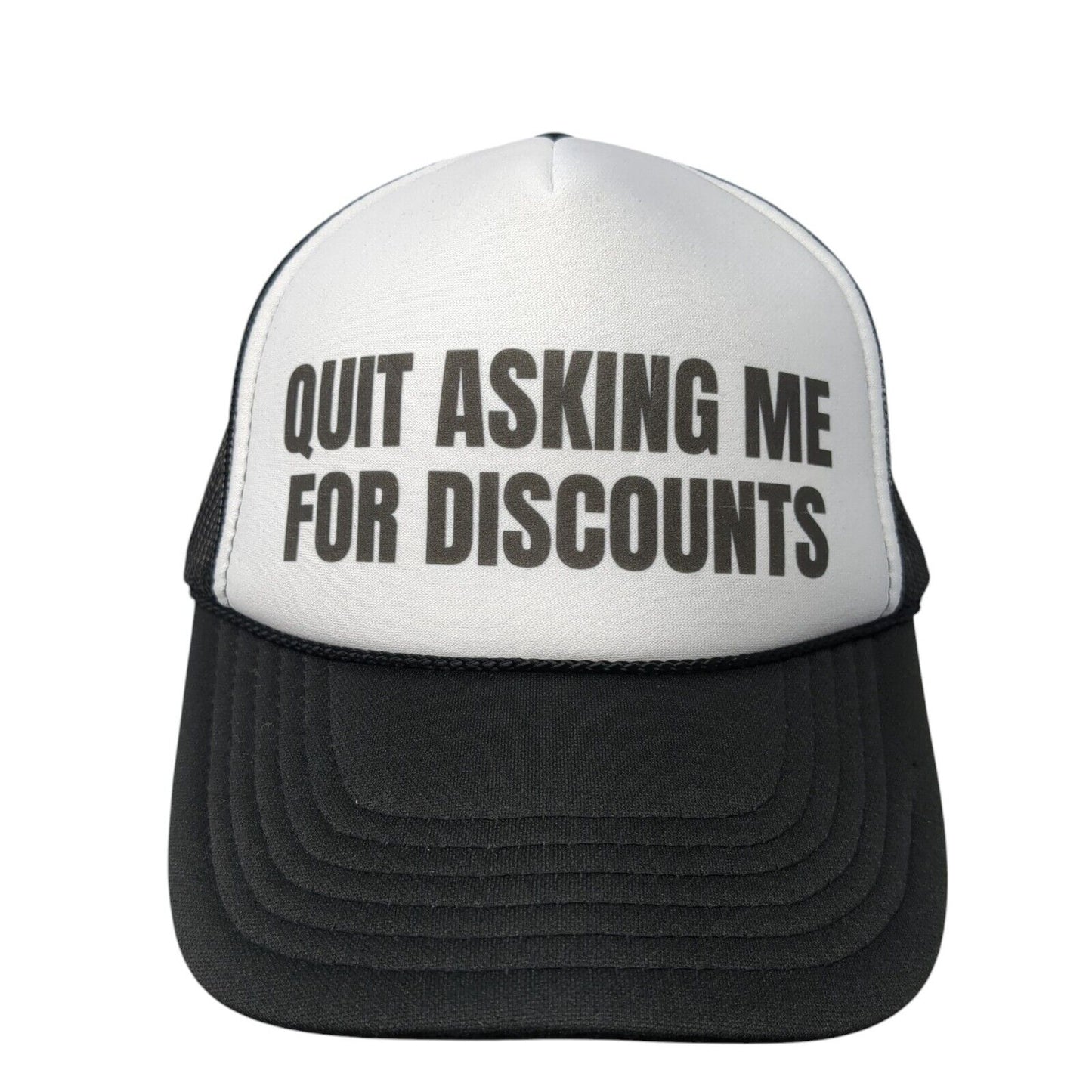 Quit Asking Me For Discounts Snapback Trucker Hat Black One Size Otto