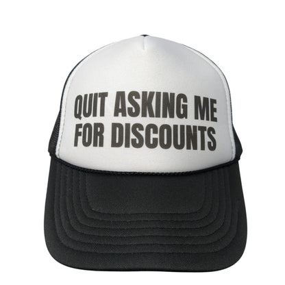 Quit Asking Me For Discounts Snapback Trucker Hat Black One Size Otto
