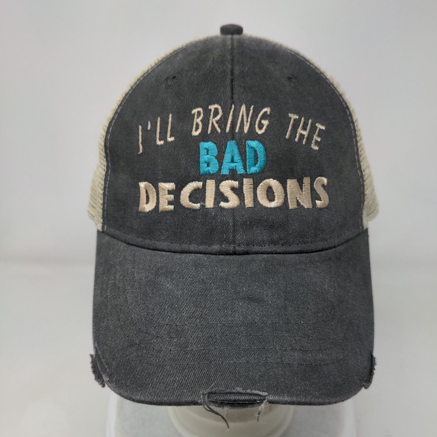 I'll Bring The Bad Decisions Snapback Trucker Hat Multicolor One Size Distressed