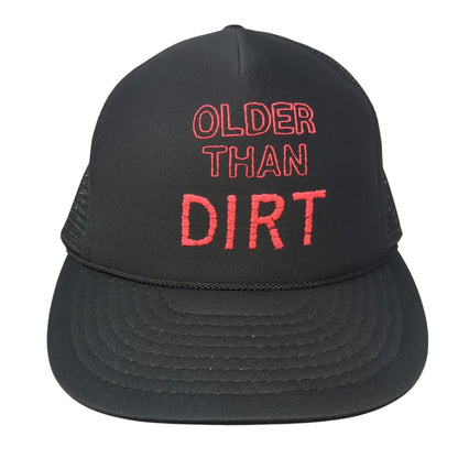 Older Than Dirt Snapback Trucker Hat Black One Size Mesh Back Nissin