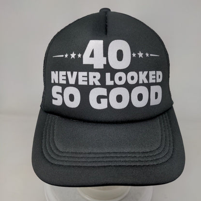 40 Never Looked So Good Snapback Trucker Hat Black One Size Adjustable