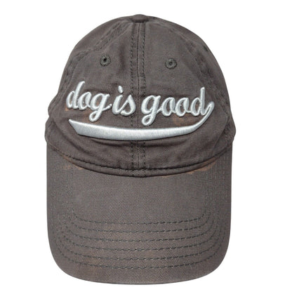 Dog Is Good Strapback Hat Gray OSFA Solid Embroidered Inspired By Dog