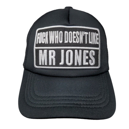 F*** Who Doesn't Like Mr. Jones Snapback Mesh Back Trucker Hat Black One Size