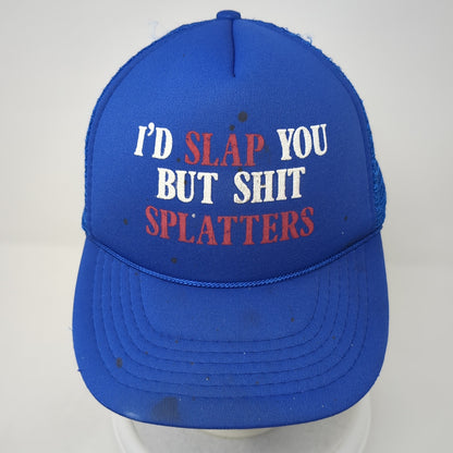I'd Slap You But S*** Splatters Trucker Hat Blue One Size Adjustable Mesh Back