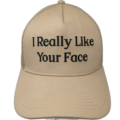 FACE FOUNDRIE Trucker Hat Beige One Size Mesh Back I Really Like Your Face