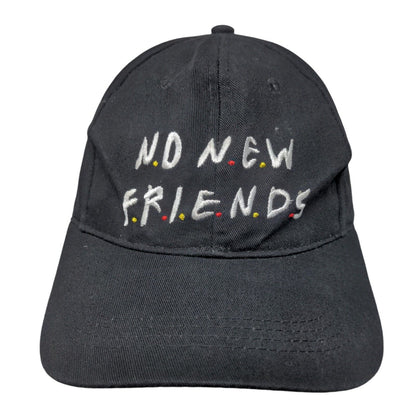 No New Friends Strapback Hat Black OSFA Adjustable Embroidered 6 Panel