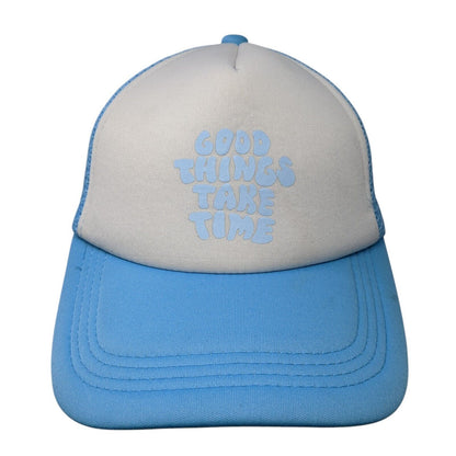 Good Things Take Time Snapback Trucker Hat Blue One Size Adjustable Mesh Back