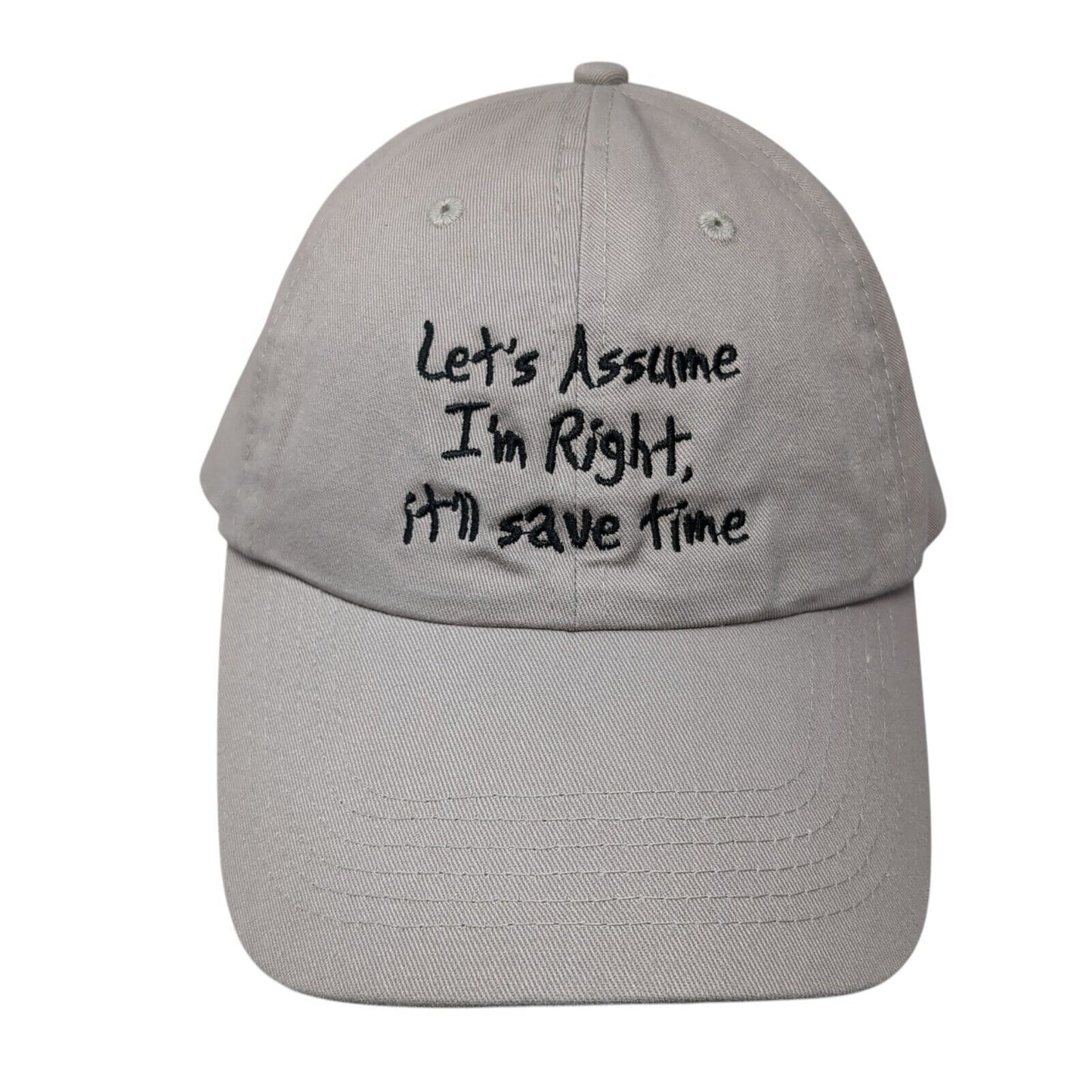 Let's Assume I'm Right It'll Save Time Strapback Hat Tan One Size