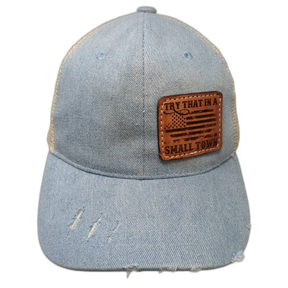 Trucker Hat Blue One Size Snapback Mesh Try That In A Small Town Leather Patch