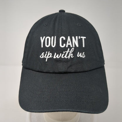 You Can't Sip With Us Slideback Baseball Cap Black One Size Adjustable Express