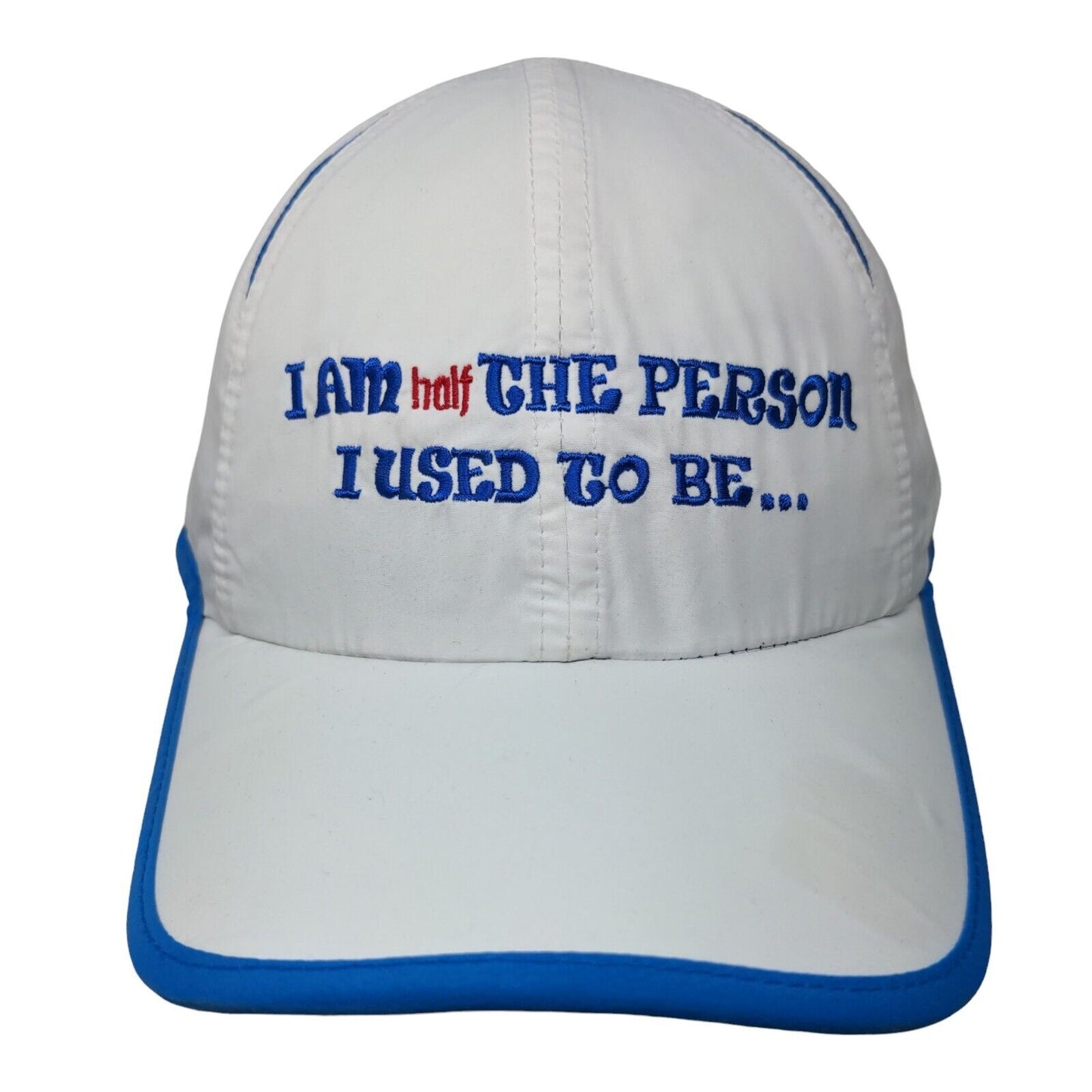 I Am Half The Person I Used To Be Strapback Hat White OSFA Embroidered