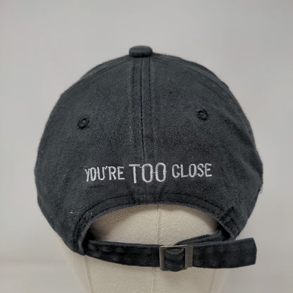 You're Too Close Slideback Hat Black OSFM Adjustable Embroidered Solid