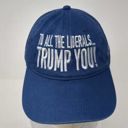 To All The Liberals Trump You! Slideback Hat Blue One Size America Is #1