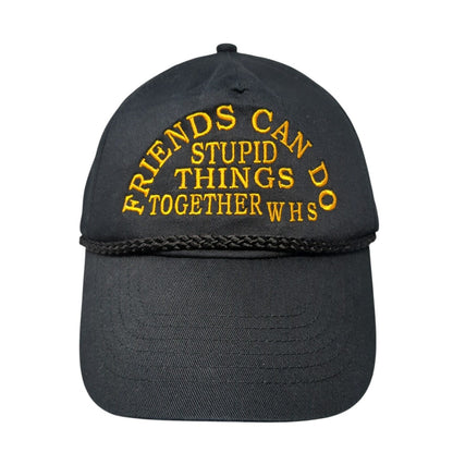 Friends Can Do Stupid Things Together Snapback Rope Hat Black One Size