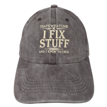 That's What I Do I Fix Stuff And I Know Things Slideback Hat Gray OSFA Cotton
