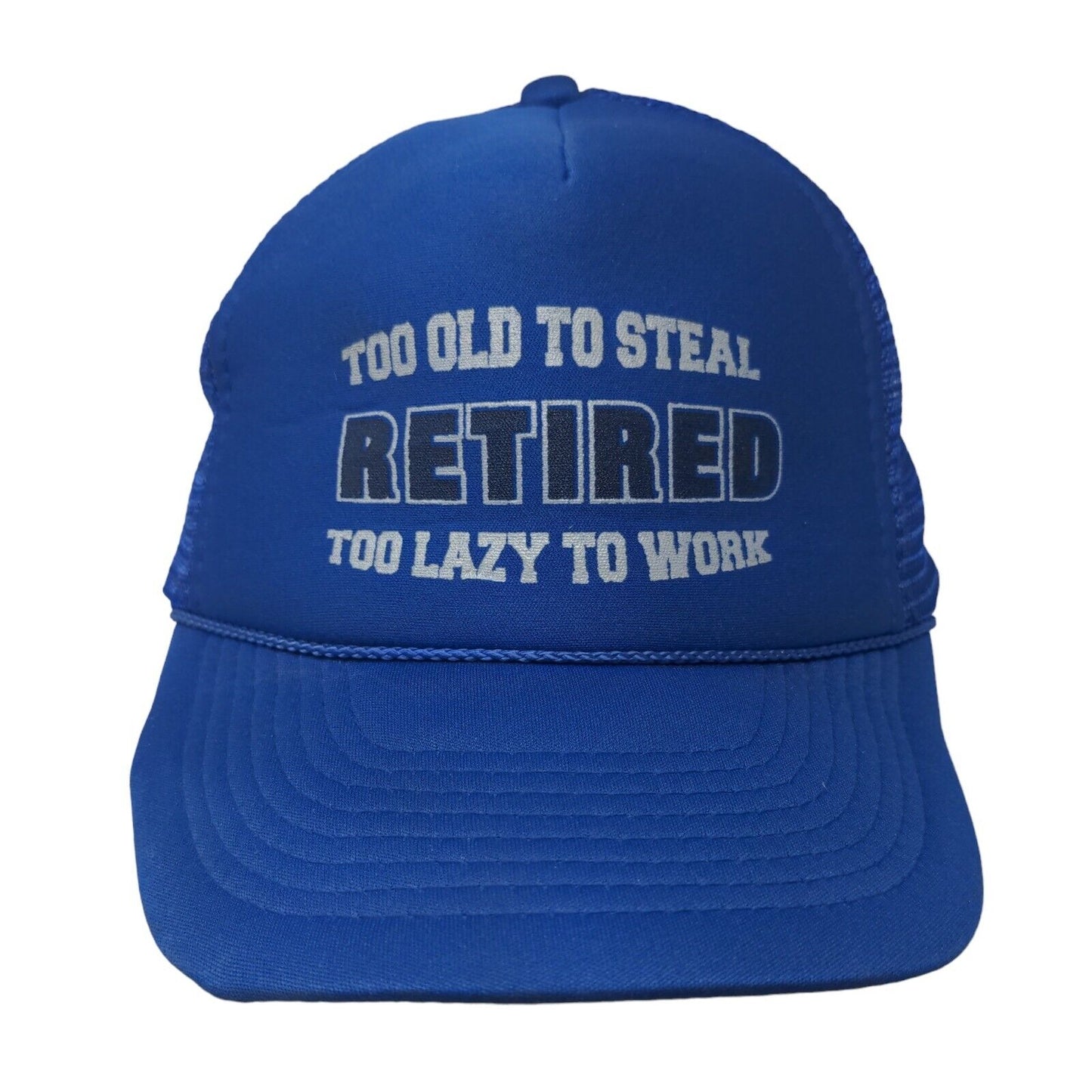 Retired Too Old To Steal Too Lazy To Work Snapback Rope Trucker Hat One Size