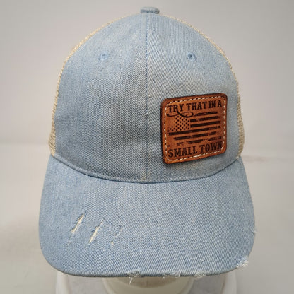 Trucker Hat Blue One Size Snapback Mesh Try That In A Small Town Leather Patch