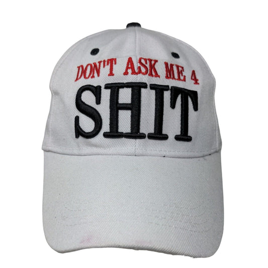 Don't Ask Me 4 Sh!t Strapback Hat White OSFA Embroidered 6 Panel