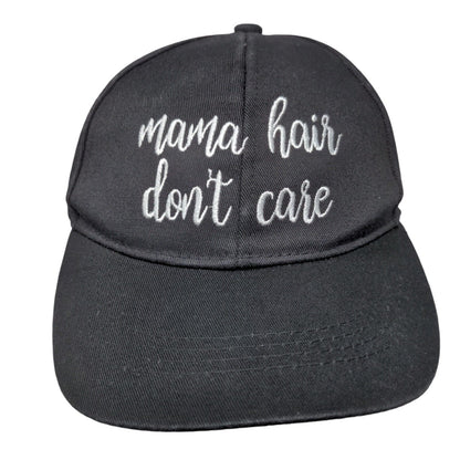 Mama Hair Don't Care Snapback Hat Black One Size Embroidered 6 Panel