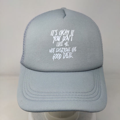 It's Okay If You Don't Like Me Snapback Trucker Hat Gray One Size Mesh Back