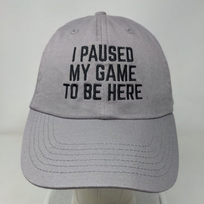 I Paused My Game To Be Here Slideback Hat Gray One Size Adjustable Embroidered