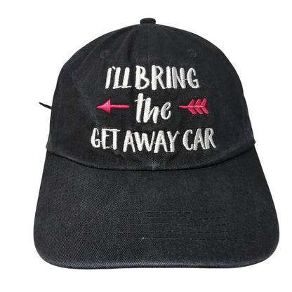 I'll Bring The Getaway Car Slideback Hat Black OSFA Embroidered 6 Panel