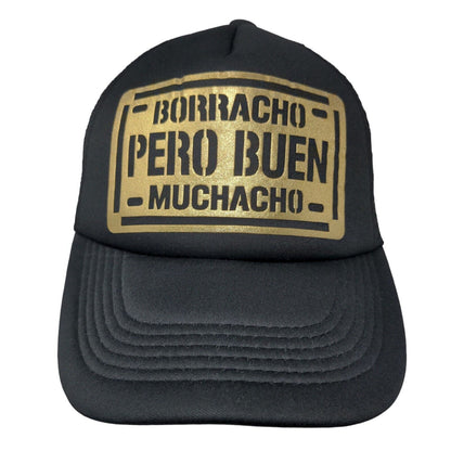 Borracho Pero Buen Muchacho Snapback Trucker Hat Black One Size Mesh Back